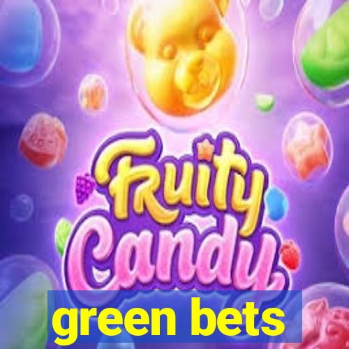 green bets