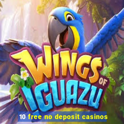 10 free no deposit casinos