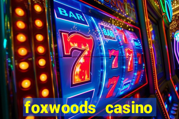 foxwoods casino ledyard ct