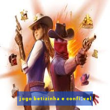 jogo betizinha e confi谩vel