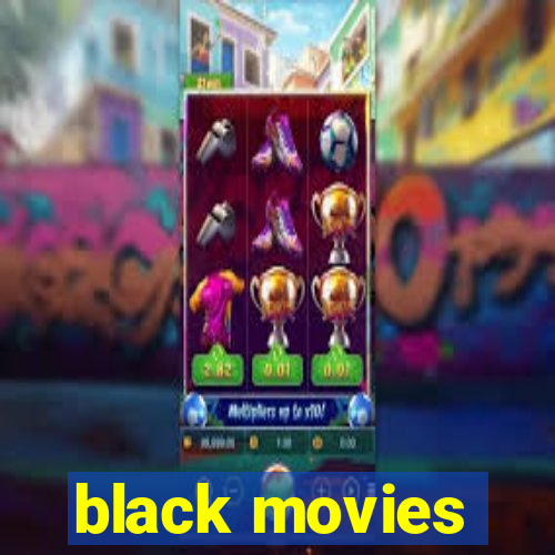 black movies