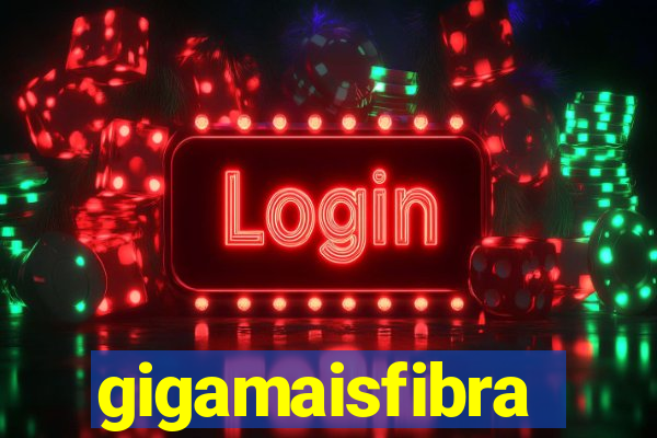 gigamaisfibra