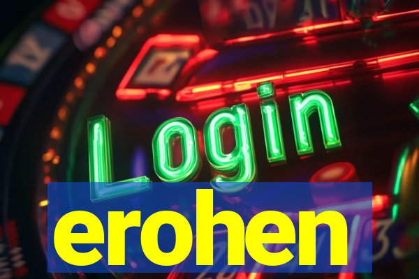 erohen