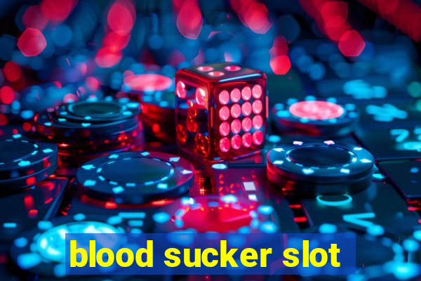 blood sucker slot