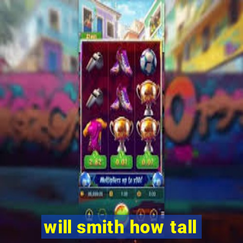 will smith how tall