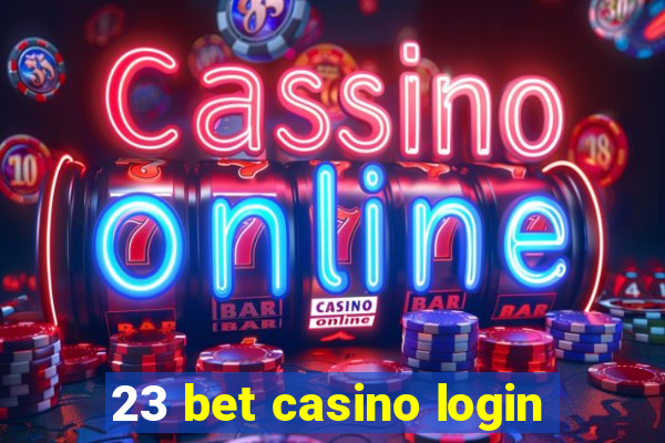 23 bet casino login