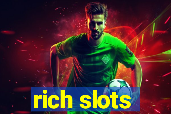 rich slots