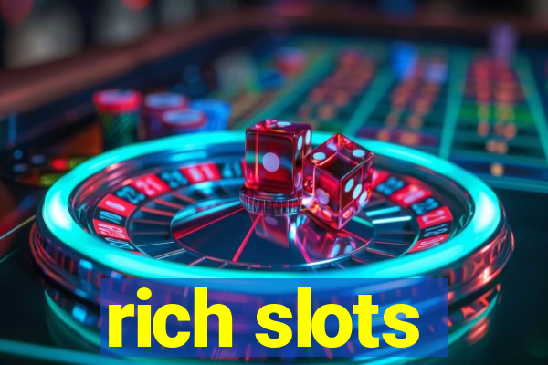 rich slots