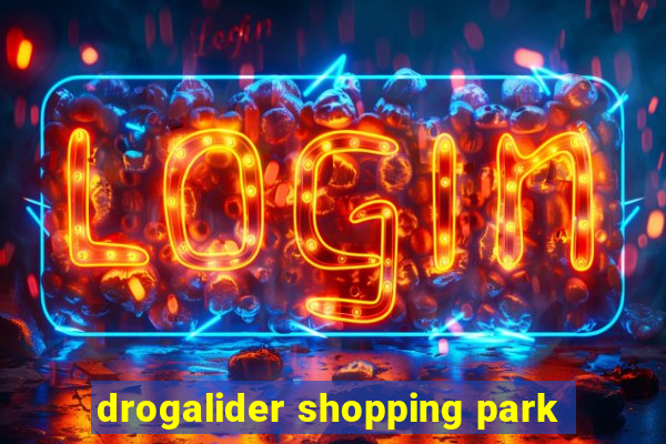 drogalider shopping park