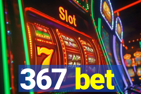 367 bet