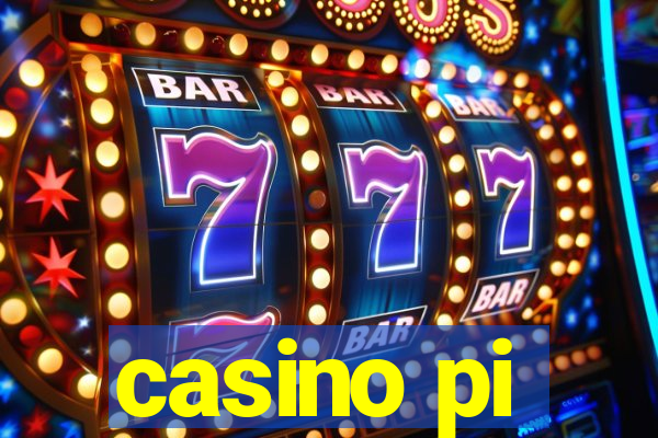 casino pi