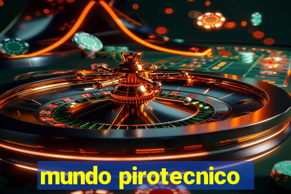 mundo pirotecnico