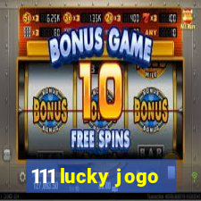 111 lucky jogo