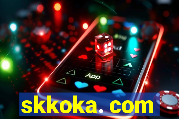 skkoka. com