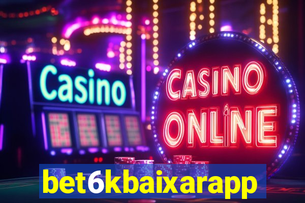 bet6kbaixarapp