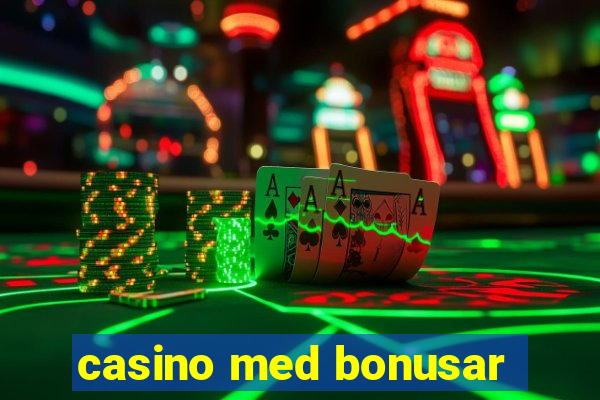 casino med bonusar