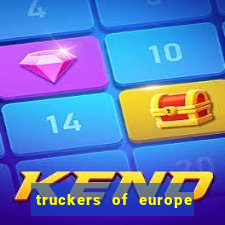 truckers of europe 3 dinheiro infinito