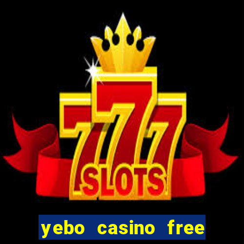 yebo casino free bonus codes