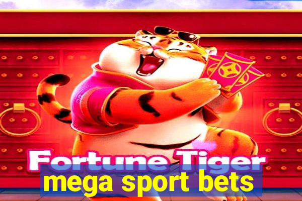 mega sport bets