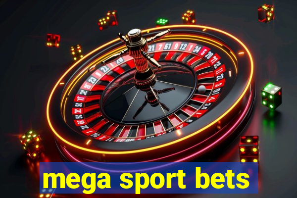 mega sport bets