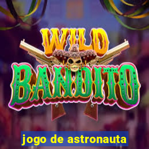 jogo de astronauta