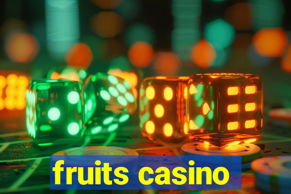 fruits casino