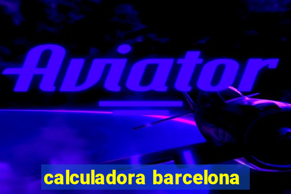 calculadora barcelona