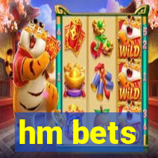 hm bets