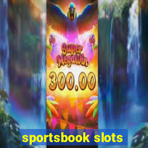 sportsbook slots