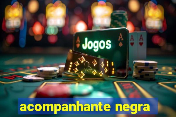 acompanhante negra