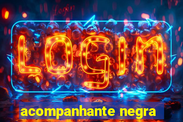 acompanhante negra