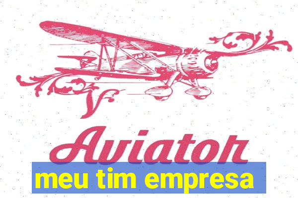 meu tim empresa