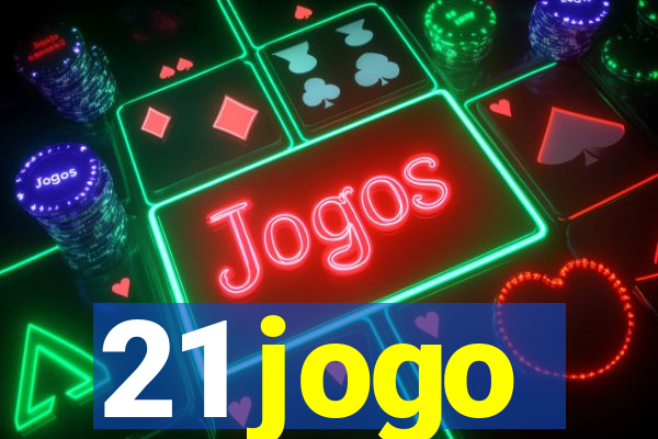 21 jogo