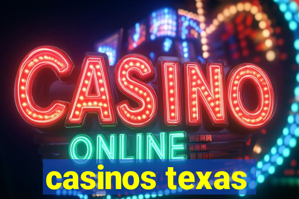 casinos texas