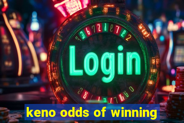 keno odds of winning