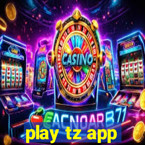 play tz app