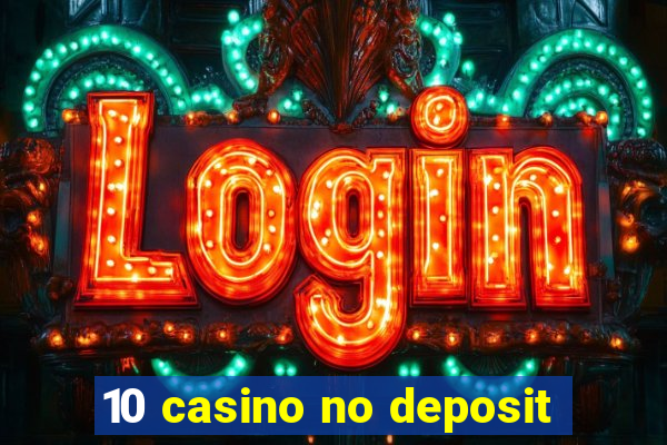 10 casino no deposit