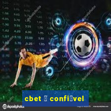 cbet 茅 confi谩vel