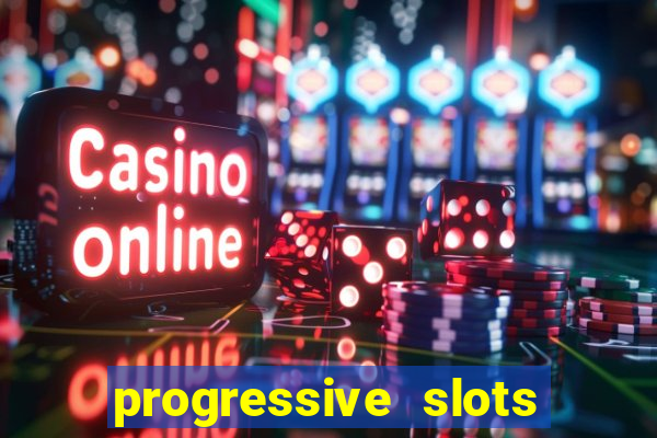 progressive slots in las vegas