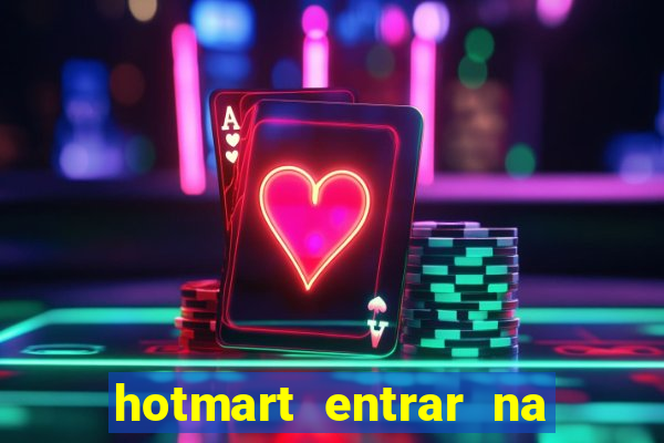 hotmart entrar na minha conta