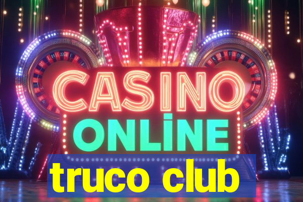 truco club