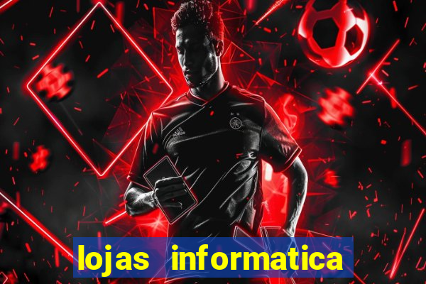 lojas informatica em recife