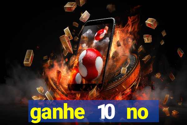 ganhe 10 no cadastro bet