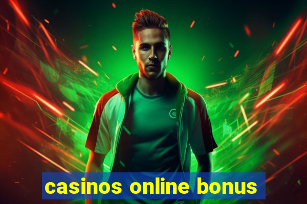 casinos online bonus