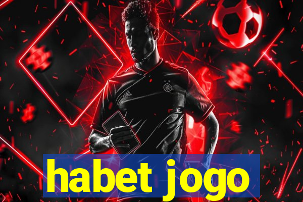 habet jogo