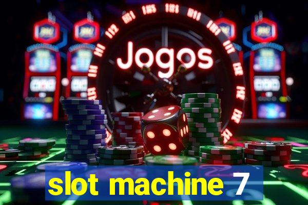 slot machine 7