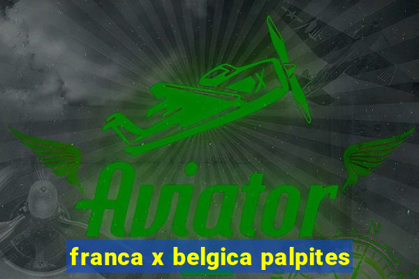 franca x belgica palpites