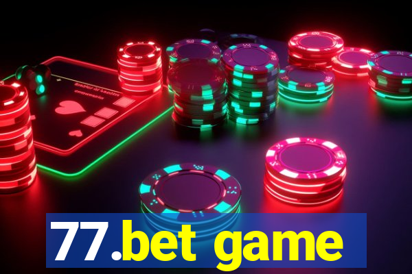 77.bet game