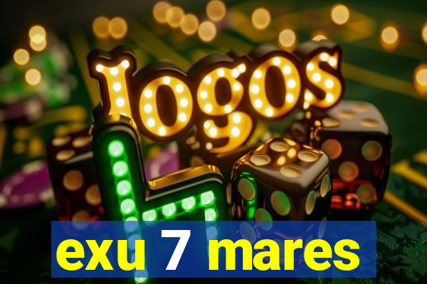 exu 7 mares