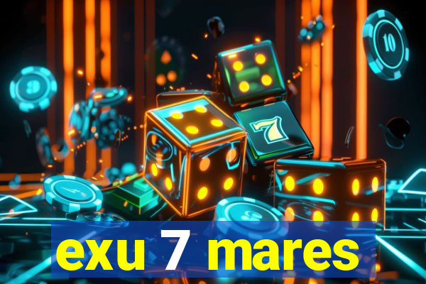 exu 7 mares